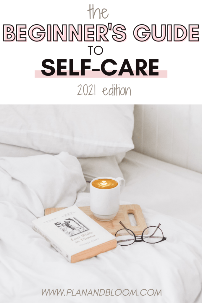 the beginner's guide to self-care 2021 edition