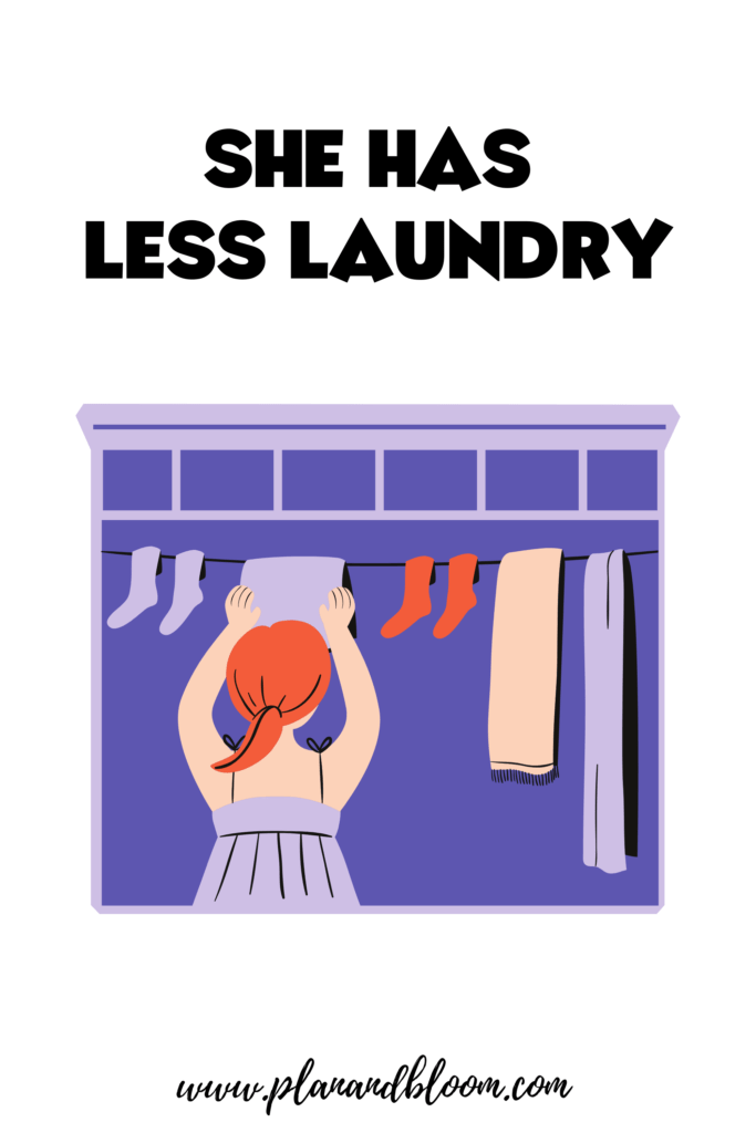 she has less laundry