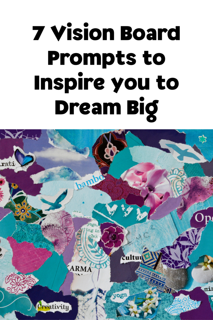 7 vision board prompts to inspire you to dream big